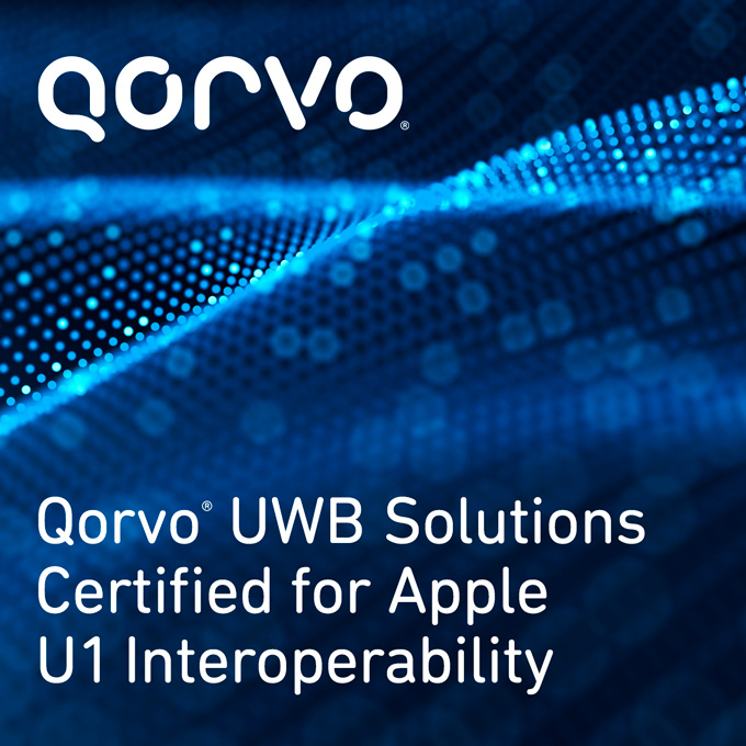 Qorvo UWB解决方案获Apple U1互操作性认证
