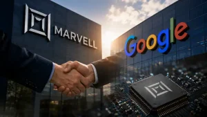 谷歌122亿美元“入股”Marvell:一场与业绩绑定的AI芯片豪赌